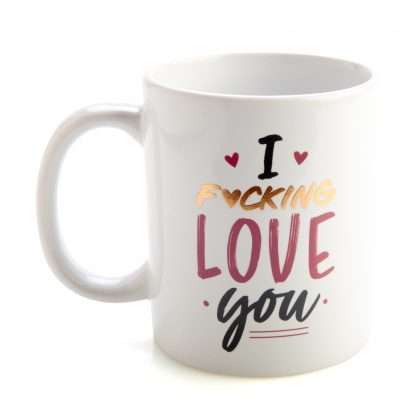 I F*cking Love You Coffee Mug - Image 2