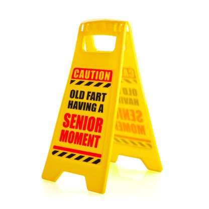 Senior Moment In Progress Desk Warning Sign - Image 3