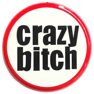 Round Metal Wall Art Crazy Bitch