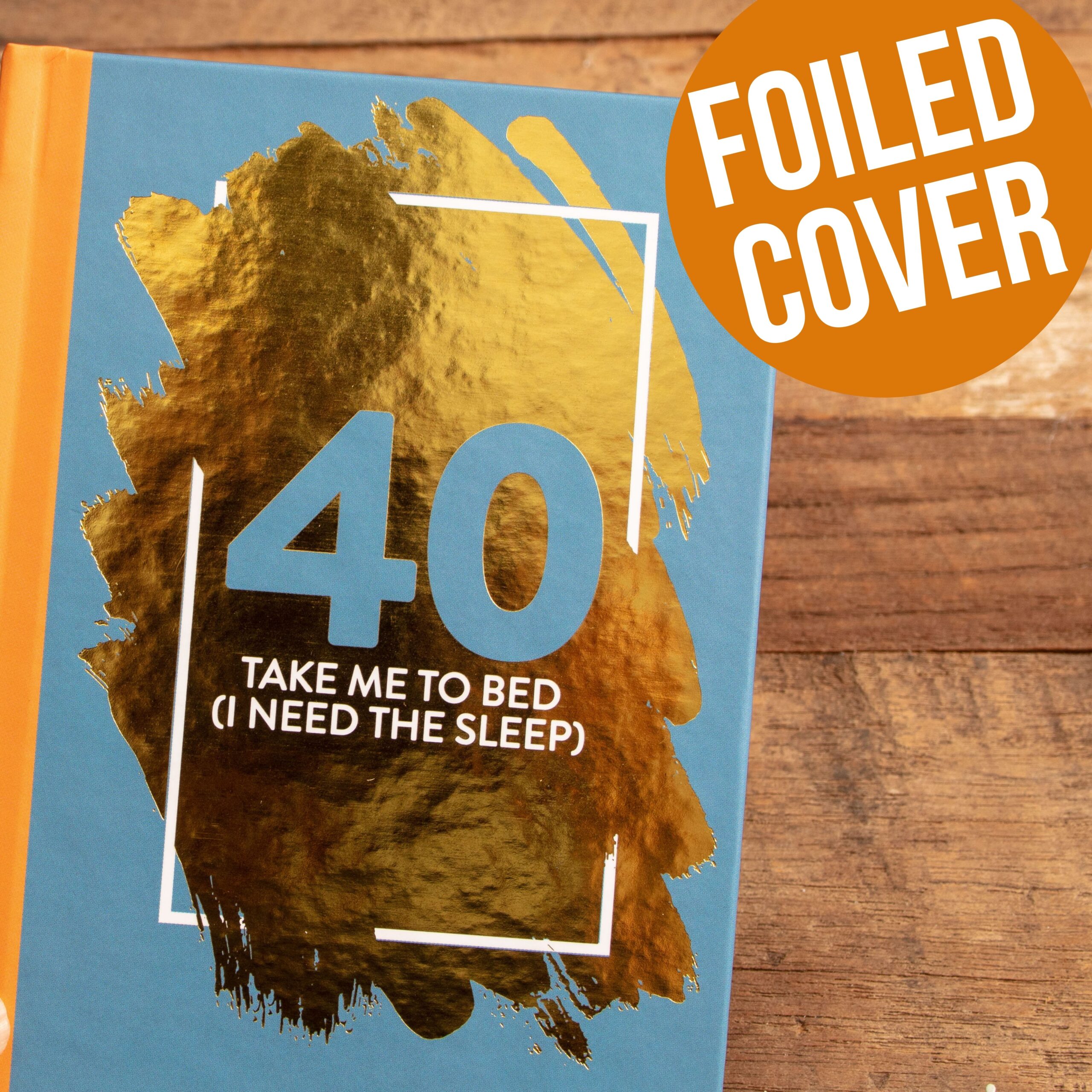 40: Take Me To Bed (I Need The Sleep) - Fun Age Quote Pocket Book - Image 4