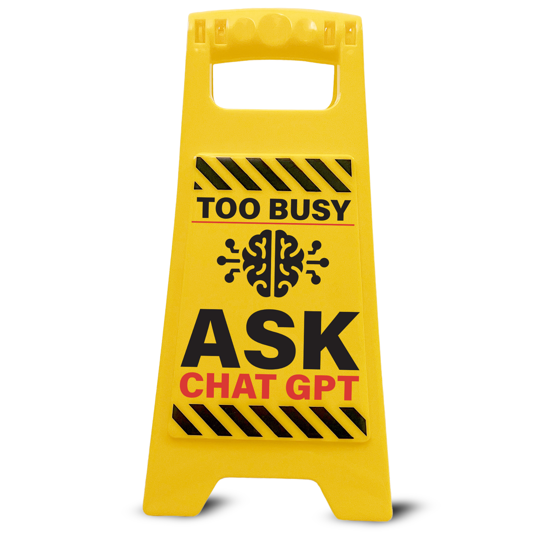 Desk Warning Sign - Too Busy Ask Chat GPT