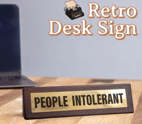 Wooden Desk Sign - People Intolerant - Image 2