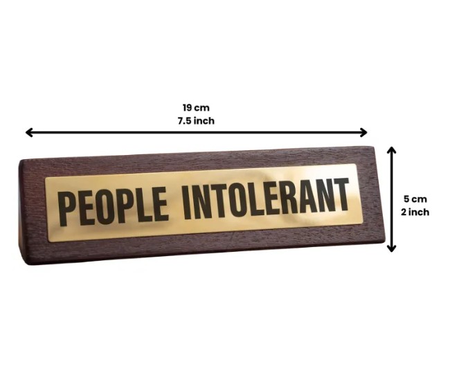 Wooden Desk Sign - People Intolerant - Image 3