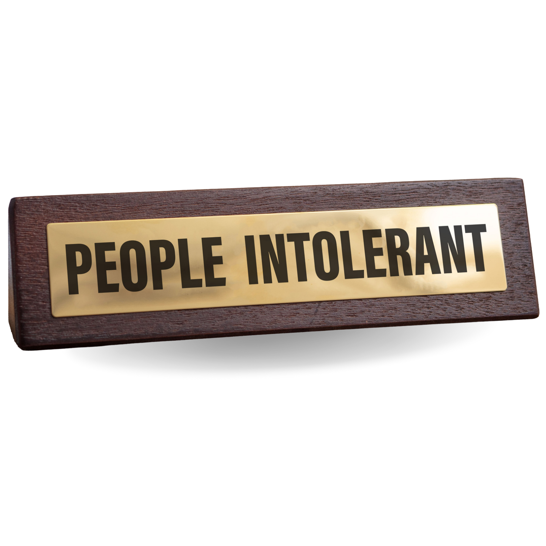 Wooden Desk Sign - People Intolerant