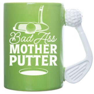 Golf Mug - Badass Mother Putter 18 oz.